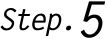 Step.5